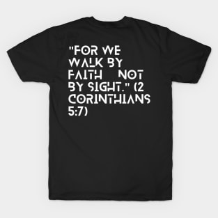 Walk by Faith - White T-Shirt